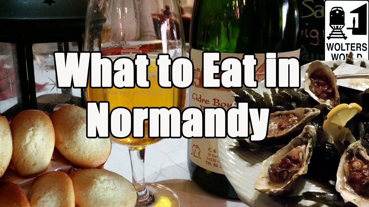 What to Eat in Normandy, France - Visit Normandy - Wolters World
