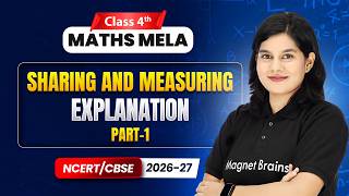 Sharing and Measuring - Explanation (Part 1) | Class 4th Maths Mela | Chapter 5 | CBSE 2026-27