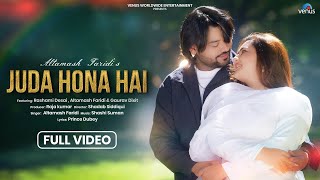 Juda Hona Hai - FULL VIDEO | Rashami Desai | Altamash Faridi | Shashi | Prince | Hindi Song 2025