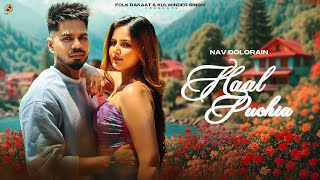 Haal Puchia ( Official Song ) Nav Dolorain || New Punjabi Song || Latest Punjabi Song 2025