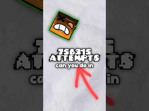 How many attempts can you do until geometry dash COMPLETELY BREAKS..