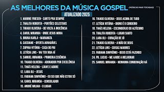 AS MELHORES DA MÚSICA GOSPEL (Músicas Mais Tocadas) - Atualizado 2025