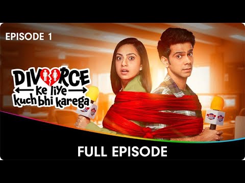 Divorce Ke Liye Kuch Bhi Karega - A ZEE5 Original - 1st Episode Free - Rishab Chadha, Abigail Pandey