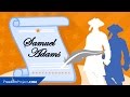 Exploring the Legacy of Samuel Adams and the Declaration of Independence