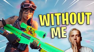 Fortnite Montage - "WITHOUT ME" (Eminem)