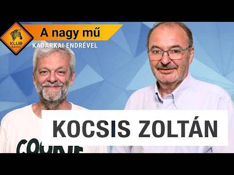 A NAGY MŰ - Tisztában volt Kocsis Zoltán a saját zsenialitásával? /Kovács Géza, Fáy Miklós/