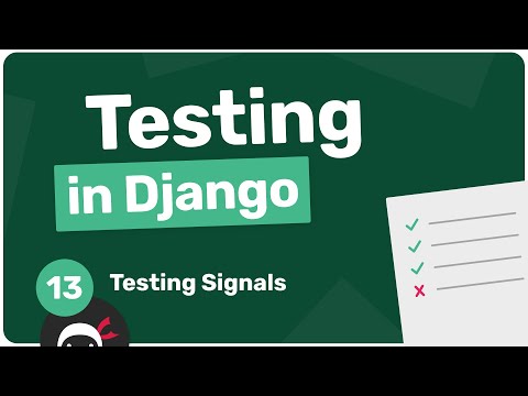 Testing in Django Tutorial #13 - Testing Signals