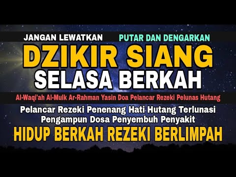 Dzikir Mustajab Selasa Siang !! Zikir Pembuka Pintu Rezeki Kesehatan Lunas Hutang Zikir Mustajab