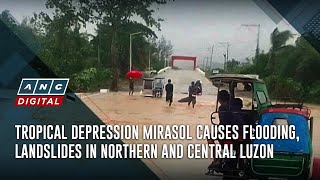 Tropical Depression Mirasol causes flooding, landslides in northern and central Luzon | ANC