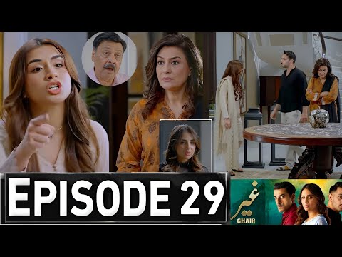 Ghair Episode 29 Promo | Ghair Episode 29 Teaser | Ghair Drama Episode 28 Review