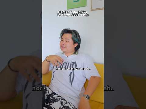 Momen Ketika lu nonton Rumah Uya tapi ditahun 2025