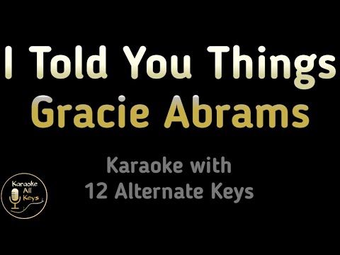 Gracie Abrams - I Told You Things Karaoke Instrumental Lower Higher Male & Original Key