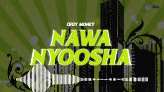 Gigy Money - Nawanyoosha (Official Audio)