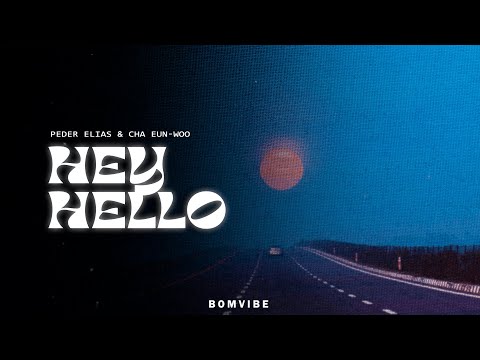 Peder Elias & Cha Eun-Woo - Hey Hello (Lyrics)