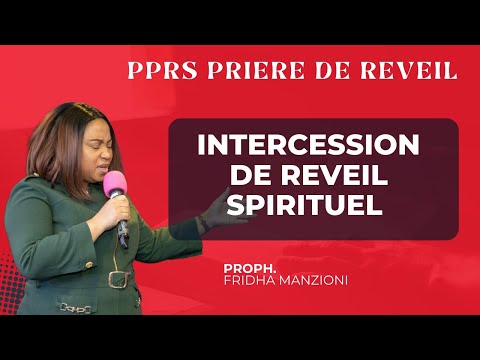 INTERCESSION DE 12H I PRIERE POUR LE REVEIL SPIRITUEL-PROPH FRIDHA MANZIONI