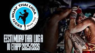 Eesti Muay Thai Liiga 2025/2026 IV etapp DAY 1 18.04.2026