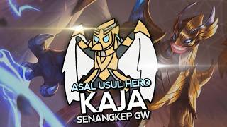 Asal Usul Hero Kaja Senangkep Gw  - MLBB Indonesia