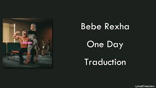 Bebe Rexha - One Day - Traduction