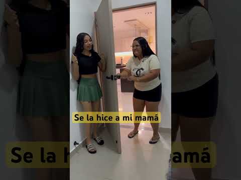 Se la hice a mi mamá