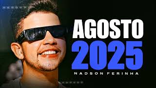 NADSON O FERINHA 2025 - REPERTÓRIO NOVO AGOSTO (MÚSICAS INÉDITAS) CD COMPLETO