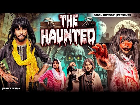 THE HAUNTED || DOON BOYS021 || Full Video || #sakina #funnyshorts #fullepisode
