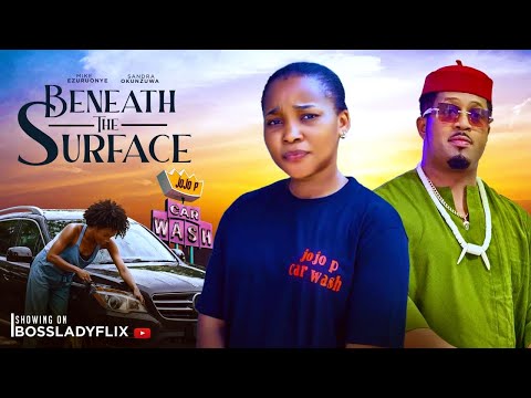 BENEATH THE SURFACE -  Latest 2025 Nigerian Movie Starring: Mike Ezuruonye Sandra Okunzuwa