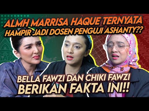 FAKTA BARU YG TERBONGKAR!! BELLA & CHIKI FAWZI CERITAKAN KENANGAN IKANG BERSAMA ALMH MARRISA HAQUE!!