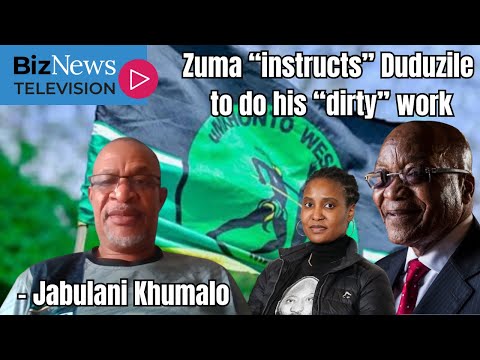 Zuma “instructs” Duduzile to do his “dirty” work - Jabulani Khumalo