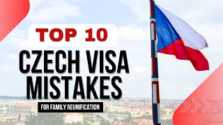 10 Mistakes to Avoid When Applying for a Family Reunification Visa to the Czech Republic