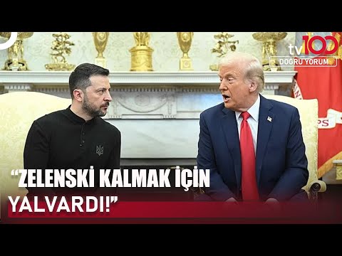 Trump Zelenski'yi Kovmaktan Beter Etti | Doğru Yorum