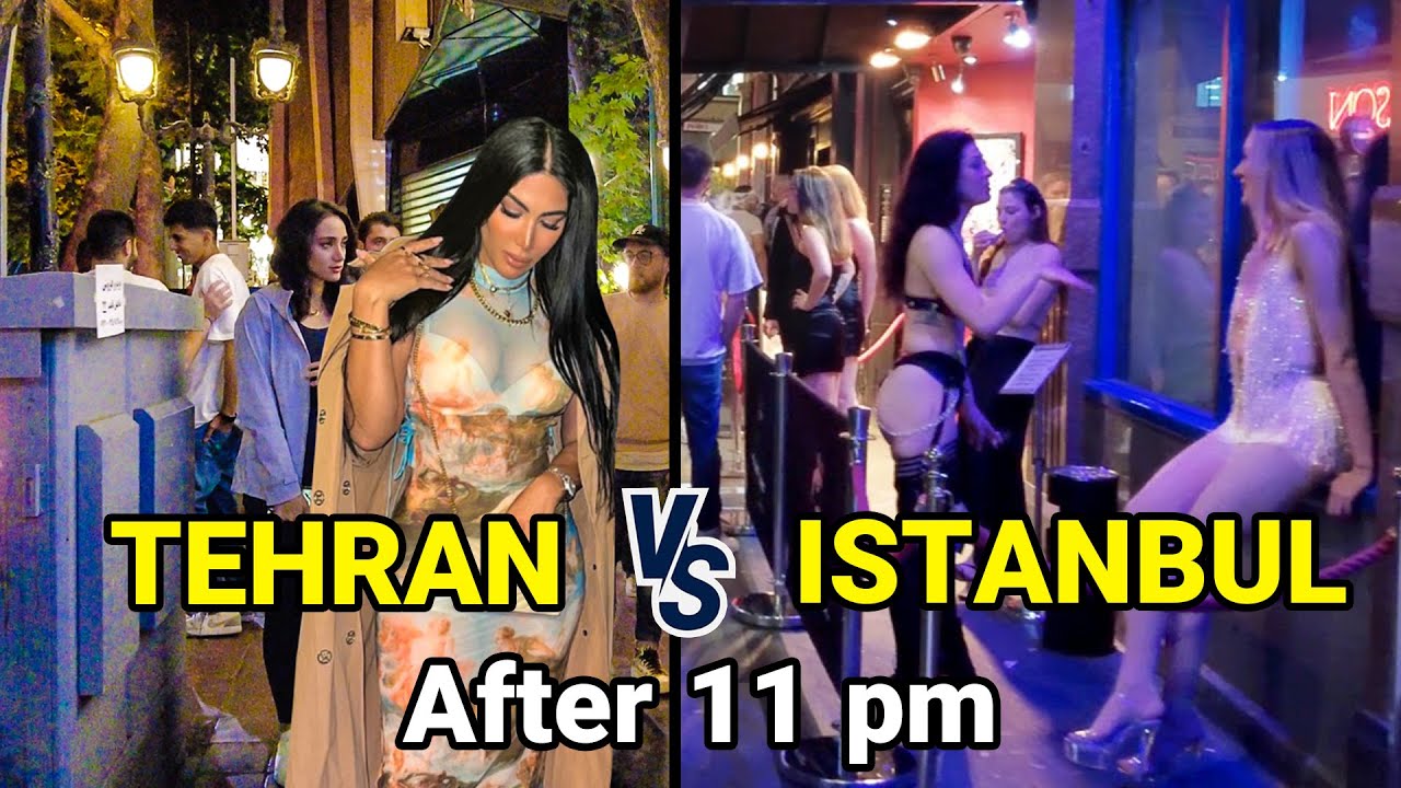 Tehran (IRAN) Vs Istanbul (TURKEY) 🇮🇷🇹🇷 NightLife of Girls and Boys