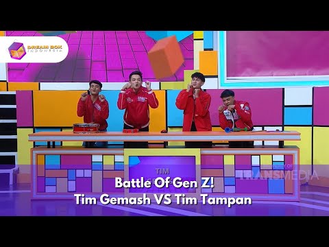 Battle Of Gen Z! Tim Gemash VS Tim Tampan - DREAMBOX INDONESIA (24/1/25) P1