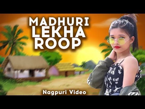 #Video | Madhuri Lekha Roop | JHarkandi Video | Rajeev | New Adhunik #Nagpuri Video Song