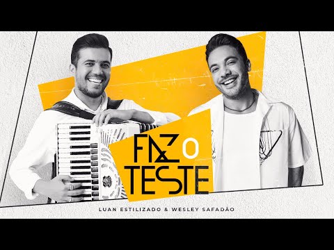 Faz o Teste - Luan Estilizado e Wesley Safadão (Clipe Oficial)