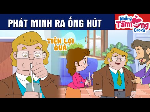 PHÁT MINH RA ỐNG HÚT - Phim Hoạt Hình - Truyện Cổ Tích - Quà Tặng Cuộc Sống - Hay Nhất 2024