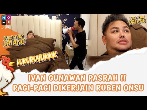 IVAN GUNAWAN PASRAH!! PAGI-PAGI DIKERJAIN RUBEN ONSU | TIBA-TIBA DATANG