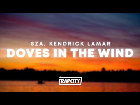 SZA - Doves In The Wind (Lyrics) ft. Kendrick Lamar