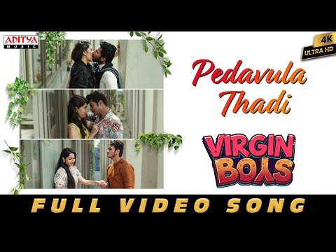 Pedavula Thadi Video Song | Virgin Boys | Mitraaw Sharma | Geetanand | Shrihan | Jenifer