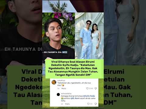 Ditanya soal Alasan Deket in Syifa Hadju. Jawaban Elrumi Tuai Komentar