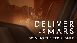 Deliver Us Mars | Solving the red planet