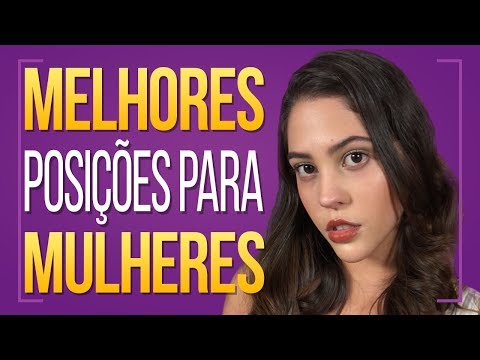 TOP POSIÇÕES SEXUAIS PARA MULHERES| Dora Figueiredo