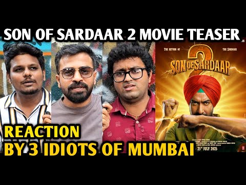 Son Of Sardaar 2 Movie Teaser Reaction | By 3 Idiots Of Mumbai | Ajay Devgn | Mrunal Thakur