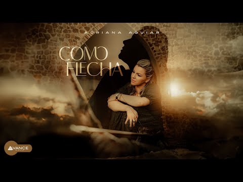 Adriana Aguiar - Como Flecha (Clipe Oficial)