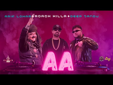 Aa | Roach Killa | Arif Lohar | Deep Jandu | New &nbsp;Song 2024 | Jazba Entertainment