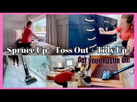 Spruce Up, Toss Out, Tidy Up Cleaning Motivation ~ Clean Declutter and Organize ~ Deep Clean With Me