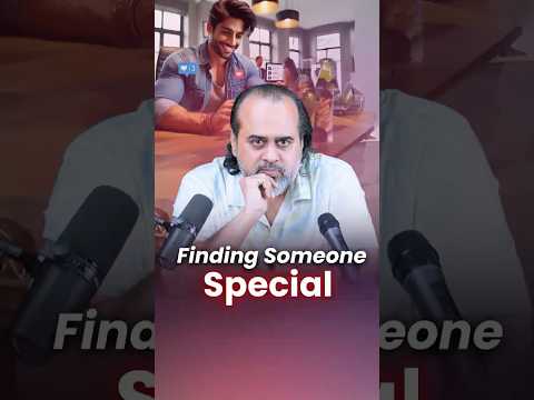 Finding Someone Special || Acharya Prashant