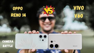 vivo V60 vs Oppo Reno 14 | Camera Comparision