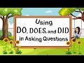 Using 'Do', 'Does', and 'Did'