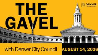 Your Weekly Denver City Council Wrap-Up - August 14th, 2026
