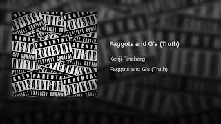 Kenji Fineberg - Faggots and G's (Truth)